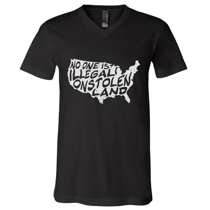 Immigrant T No One Is Illegal On Stolen Land V-Neck T-Shirt