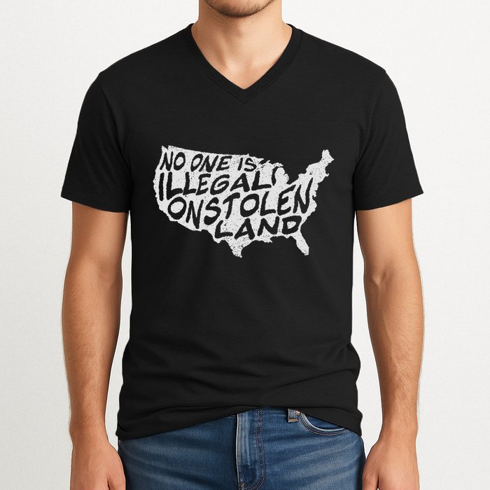 Immigrant T No One Is Illegal On Stolen Land V-Neck T-Shirt