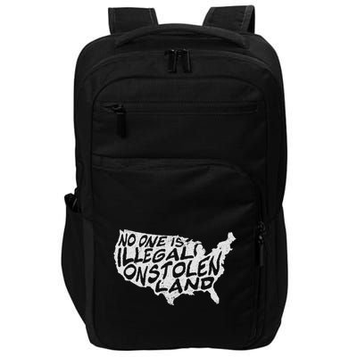 Immigrant T No One Is Illegal On Stolen Land Impact Tech Backpack