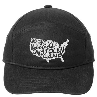 Immigrant T No One Is Illegal On Stolen Land 7-Panel Snapback Hat