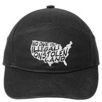 Immigrant T No One Is Illegal On Stolen Land 7-Panel Snapback Hat