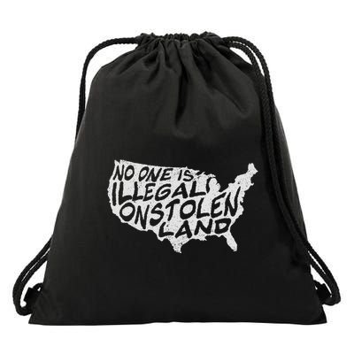 Immigrant T No One Is Illegal On Stolen Land Drawstring Bag