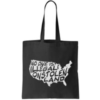 Immigrant T No One Is Illegal On Stolen Land Bag