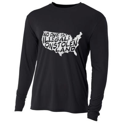 Immigrant T No One Is Illegal On Stolen Land Cooling Performance Long Sleeve Crew