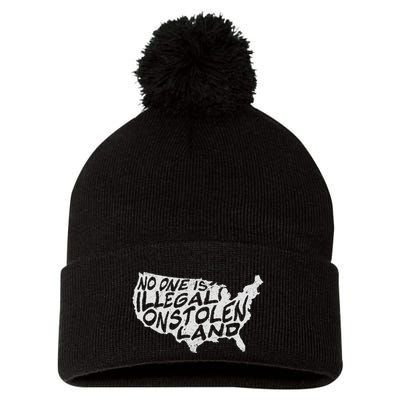 Immigrant T No One Is Illegal On Stolen Land Pom Pom 12in Knit Beanie