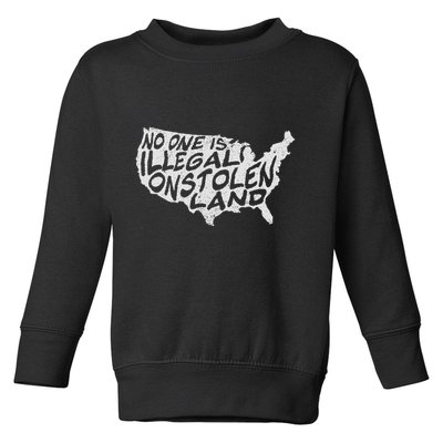 Immigrant T No One Is Illegal On Stolen Land Toddler Sweatshirt