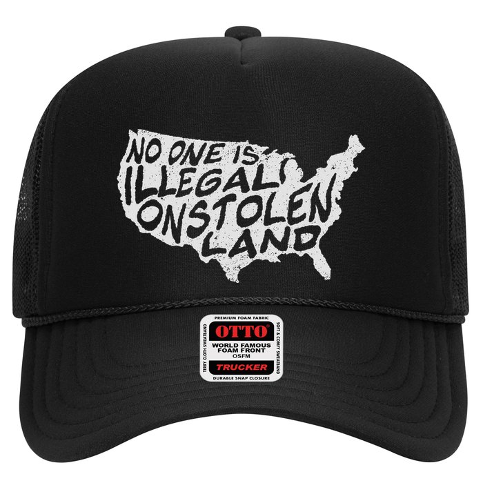 Immigrant T No One Is Illegal On Stolen Land Trucker Hat