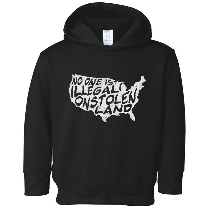 Immigrant T No One Is Illegal On Stolen Land Toddler Hoodie