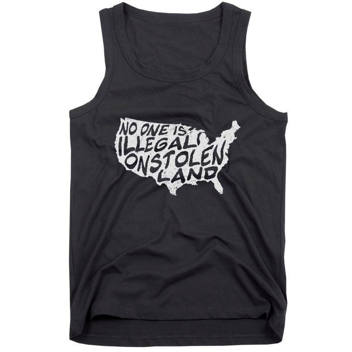 Immigrant T No One Is Illegal On Stolen Land Tank Top