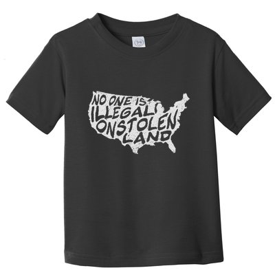 Immigrant T No One Is Illegal On Stolen Land Toddler T-Shirt