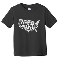 Immigrant T No One Is Illegal On Stolen Land Toddler T-Shirt
