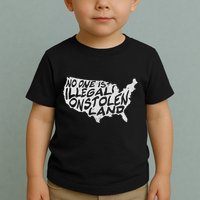 Immigrant T No One Is Illegal On Stolen Land Toddler T-Shirt
