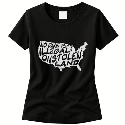 Immigrant T No One Is Illegal On Stolen Land Womens T-Shirt