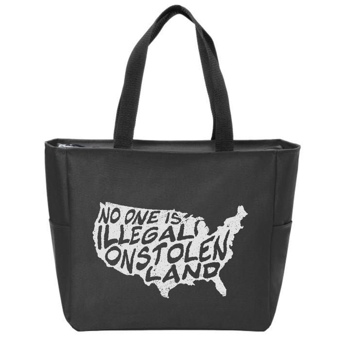 Immigrant T No One Is Illegal On Stolen Land Zip Tote Bag