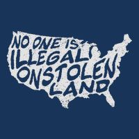 Immigrant T No One Is Illegal On Stolen Land Infant Baby Jersey Bodysuit