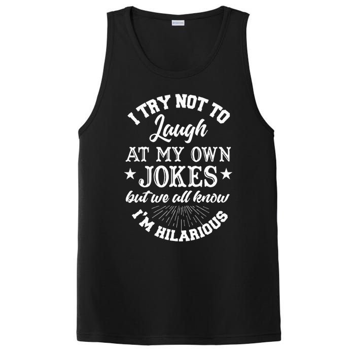 I Try Not To Laugh At My Own Jokes PosiCharge Competitor Tank