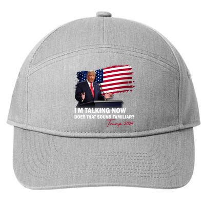 IM Talking Now Does That Sound Familiar Trump 2024 Election 7-Panel Snapback Hat