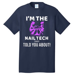 IM The Nail Tech Tall T-Shirt