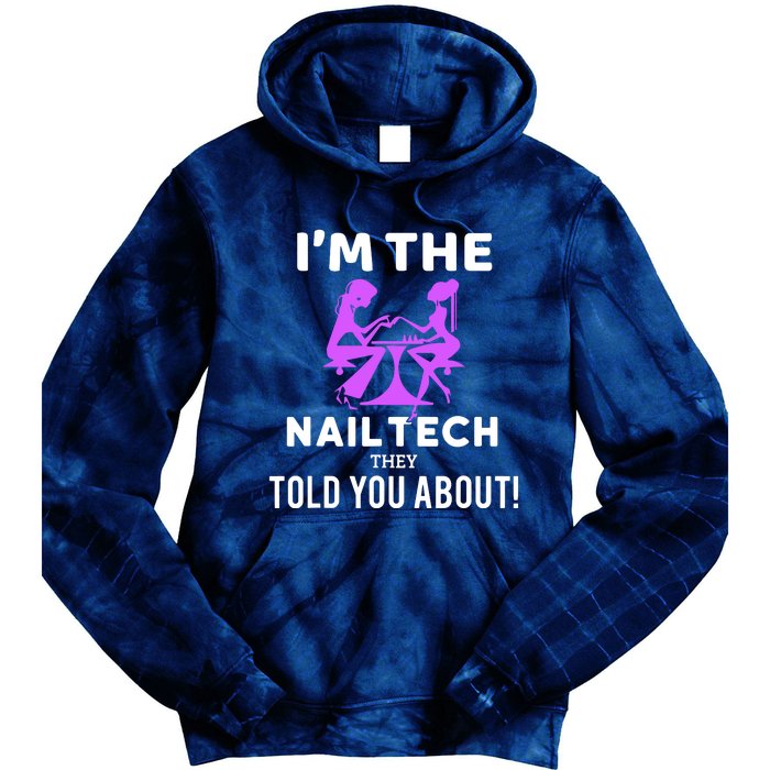 IM The Nail Tech Tie Dye Hoodie