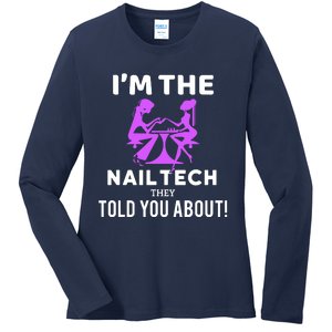 IM The Nail Tech Ladies Long Sleeve Shirt