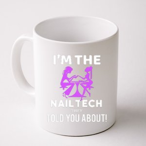 IM The Nail Tech Coffee Mug