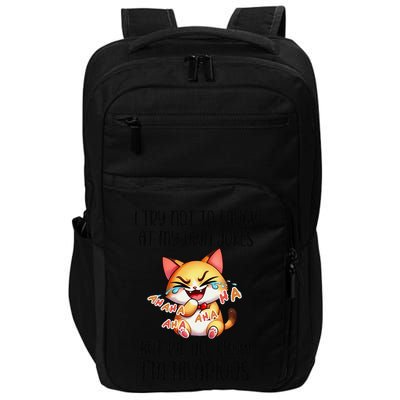 I Try Not To Laugh At My Own Jokes But IM Hilarious Cat Impact Tech Backpack