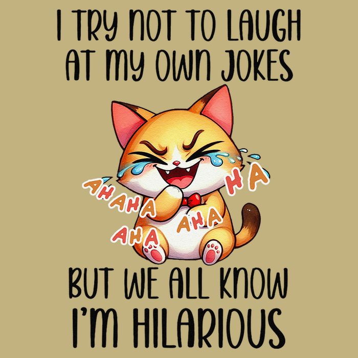 I Try Not To Laugh At My Own Jokes But IM Hilarious Cat Button