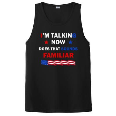 I’M Talking Now Does That Sound Familiar Donald Trump 2024 PosiCharge Competitor Tank