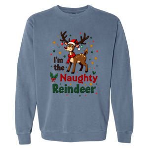 IM The Naughty Reindeer Christmas Matching Gift Garment-Dyed Sweatshirt