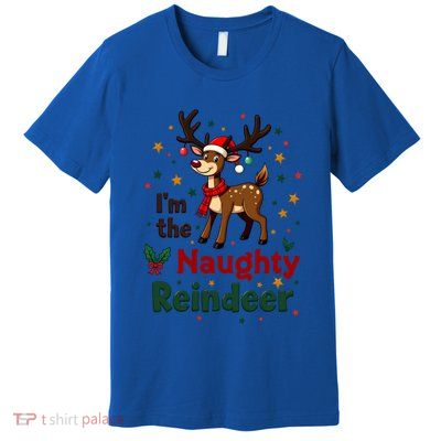IM The Naughty Reindeer Christmas Matching Gift Premium T-Shirt
