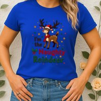 IM The Naughty Reindeer Christmas Matching Gift Womens T-Shirt