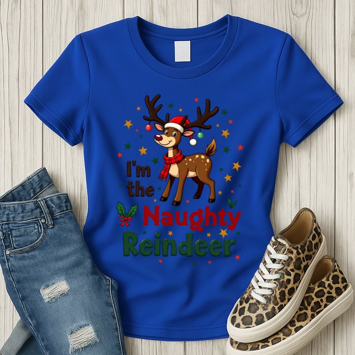 IM The Naughty Reindeer Christmas Matching Gift Womens T-Shirt