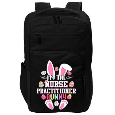 I'm The Nurse Practitioner Bunny Happy Easter Day Impact Tech Backpack