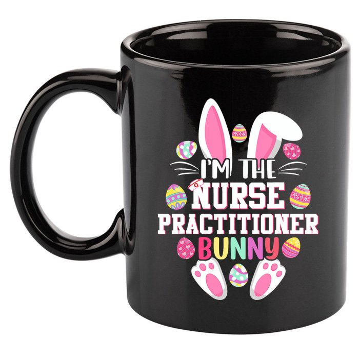 I'm The Nurse Practitioner Bunny Happy Easter Day 11oz C Handle Ceramic Mug
