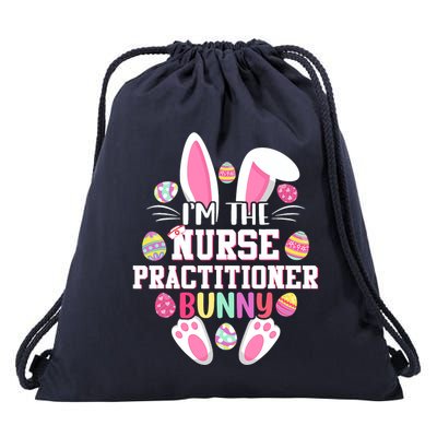 I'm The Nurse Practitioner Bunny Happy Easter Day Drawstring Bag