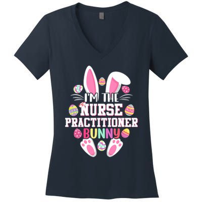 I'm The Nurse Practitioner Bunny Happy Easter Day Women's V-Neck T-Shirt