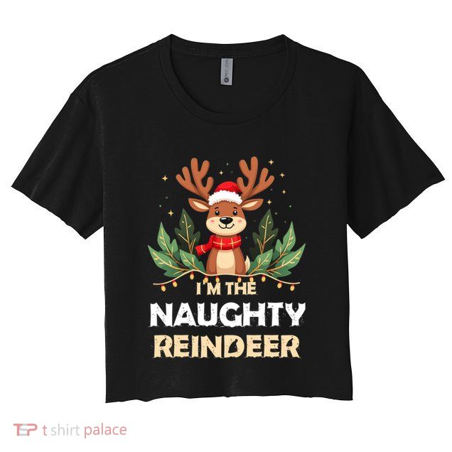 IM The Naughty Reindeer Christmas Matching Gift Crop Top