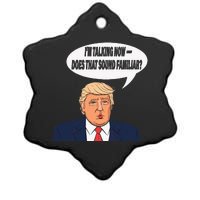 IM Talking Now Does That Sound Familiar Funny Trump Ceramic Star Ornament