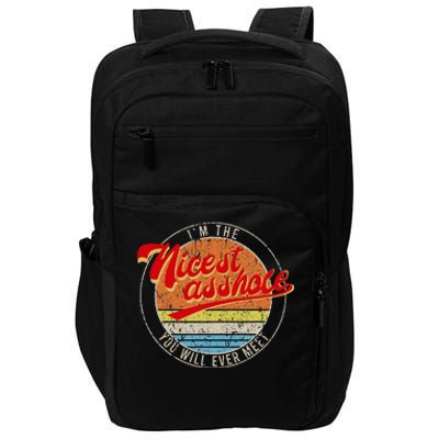 I'm The Nicest Asshole You'll Ever Meet Funny Saying Impact Tech Backpack