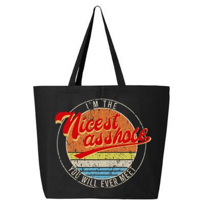 I'm The Nicest Asshole You'll Ever Meet Funny Saying 25L Jumbo Tote