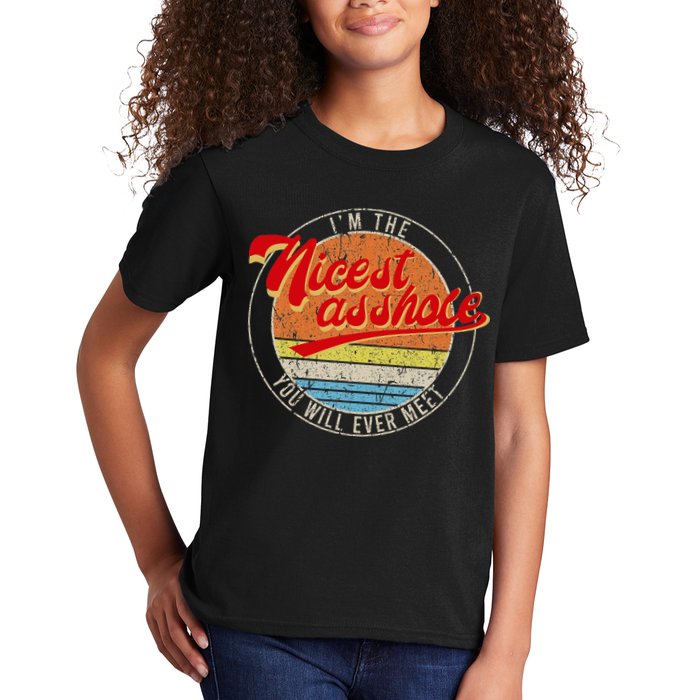 I'm The Nicest Asshole You'll Ever Meet Funny Saying Kids T-Shirt