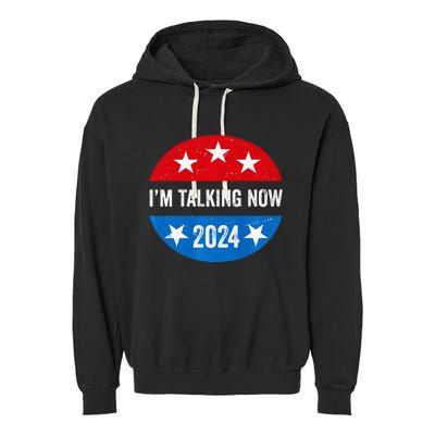 IM Talking Now Does That Sound Familiar 2024 Election Trump Premium Garment-Dyed Fleece Hoodie