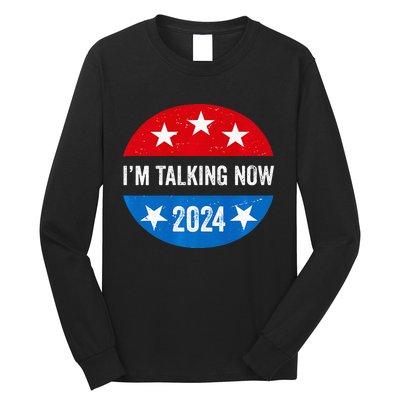 IM Talking Now Does That Sound Familiar 2024 Election Trump Premium Long Sleeve Shirt