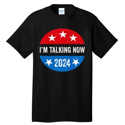 IM Talking Now Does That Sound Familiar 2024 Election Trump Premium Tall T-Shirt