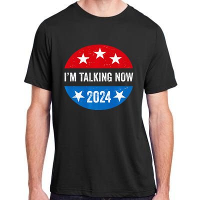 IM Talking Now Does That Sound Familiar 2024 Election Trump Premium Adult ChromaSoft Performance T-Shirt