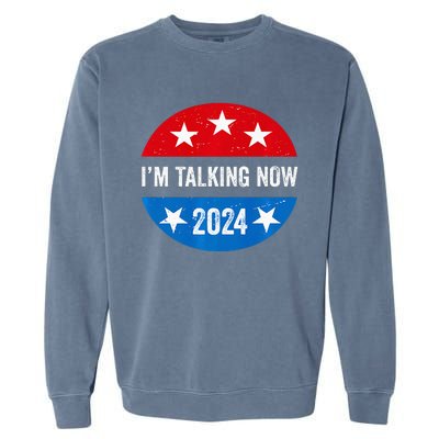 IM Talking Now Does That Sound Familiar 2024 Election Trump Premium Garment-Dyed Sweatshirt