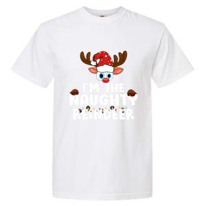 IM The Naughty Reindeer Christmas Gift Garment-Dyed Heavyweight T-Shirt