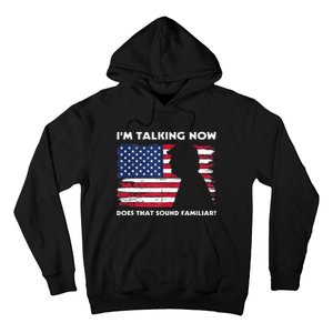 Im Talking Now Does That Sound Familiar Funny Trump Debate Hoodie