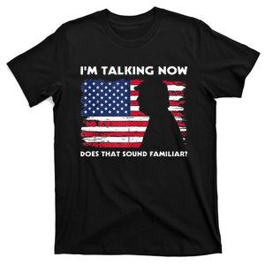 Im Talking Now Does That Sound Familiar Funny Trump Debate T-Shirt