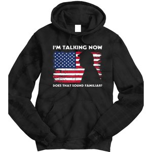 Im Talking Now Does That Sound Familiar Funny Trump Debate Tie Dye Hoodie